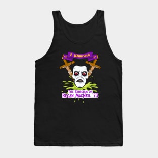 The Exorcist | I Witnessed The Exorcism of Reagan MacNeil 1973 Tank Top